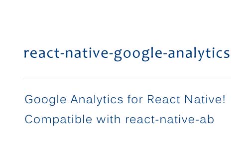 Google Analytics for React Native! Compatible with react-native-ab