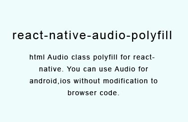 Audio polyfill for desktop and native